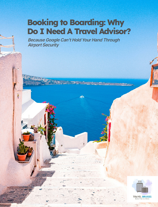 Booking to Boarding Why Do I Need A Travel Advisor